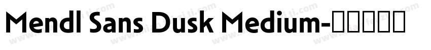 Mendl Sans Dusk Medium字体转换